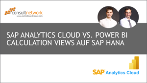 Webinaraufzeichnung: SAP Analytics Cloud vs. Power BI - Calculation Views auf SAP HANA