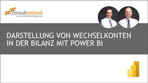 Webinaraufzeichnung: Darstellung von Wechselkonten in der Bilanz mit Power BI