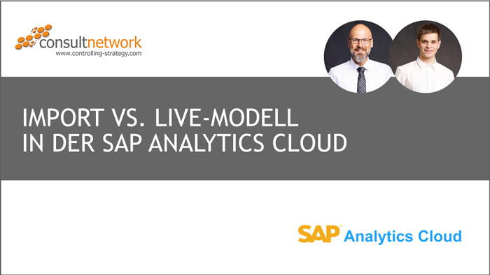 Webinaraufzeichnung: Import vs. Live-Modell in der SAP Analytics Cloud