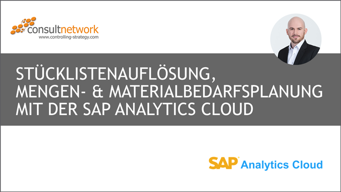 Webinaraufzeichnung: Stücklistenauflösung, Mengen- und Materialbedarfsplanung mit der SAP Analytics Cloud