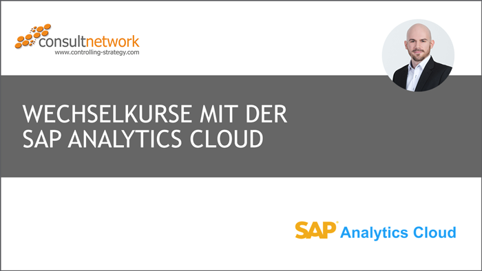 Webinaraufzeichnung: Wechselkurse mit der SAP Analytics Cloud