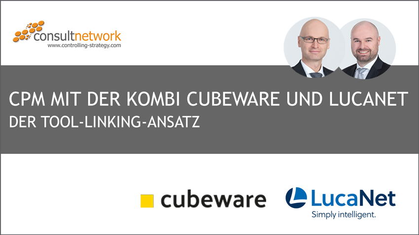 Webinaraufzeichnung: CPM mit der Kombi Cubeware und LucaNet. Der Tool-Linking Ansatz.